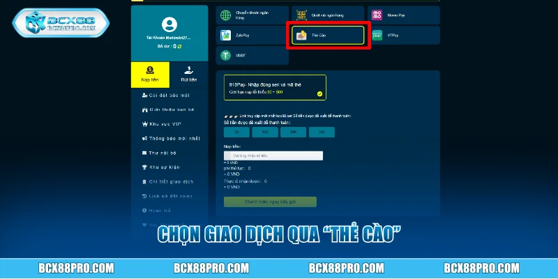 Hướng Dẫn Nạp Tiền BCX88 Để Có Vốn Tham Gia Cá Cược 11 Chọn giao dịch qua thẻ cào